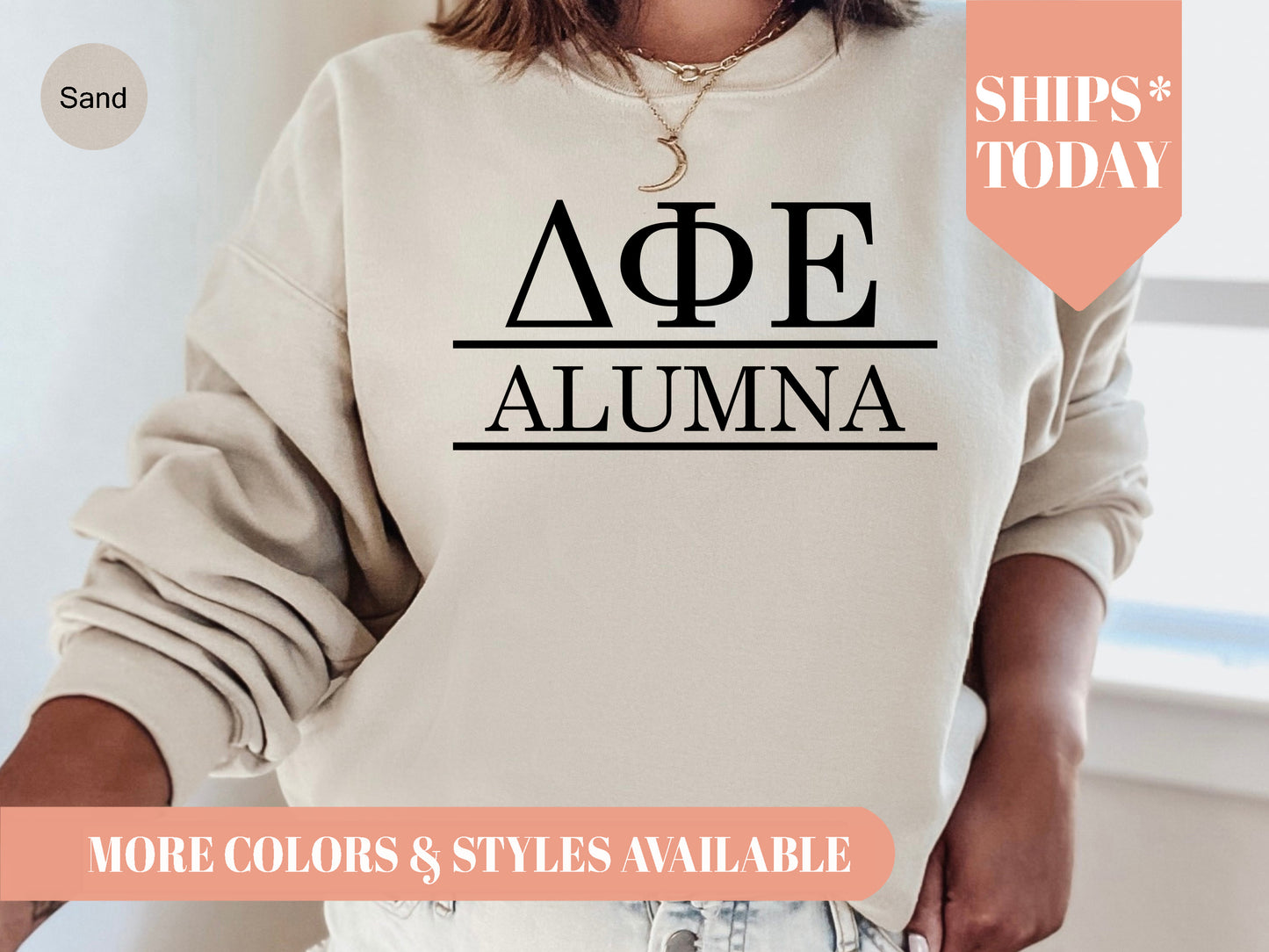 Delta Phi Epsilon Just Turned Alumna Sorority Sweatshirt _ 30746g