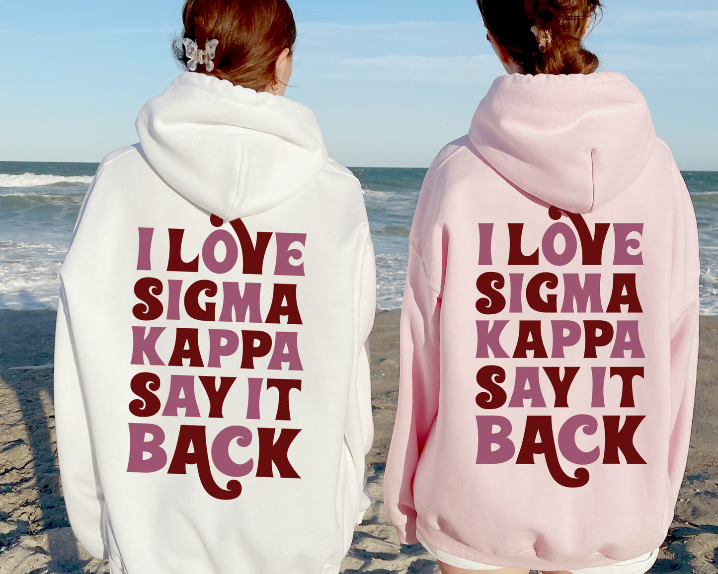 Sigma Kappa Say it Back Sorority Hoodie _ 33394g