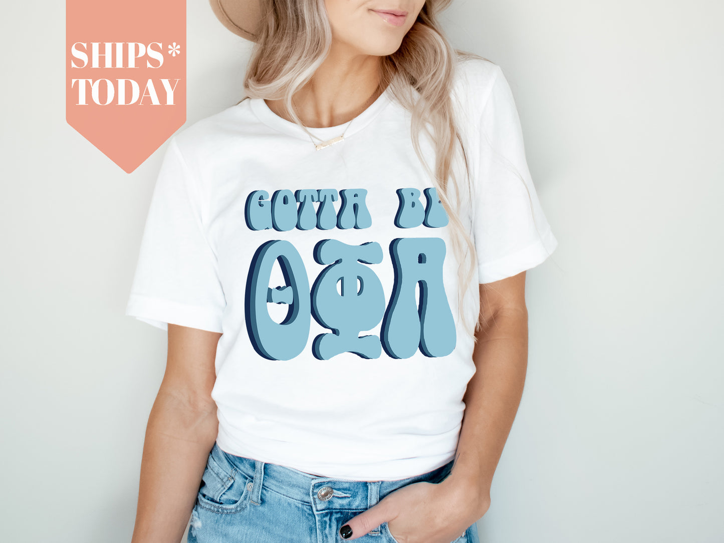 Theta Phi Alpha They've Gotta Be Sorority T-shirt _ 360g