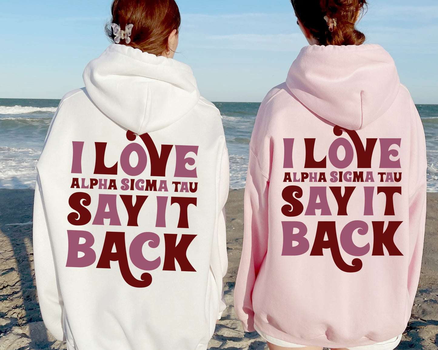 Alpha Sigma Tau Say it Back Sorority Hoodie _ 33379g