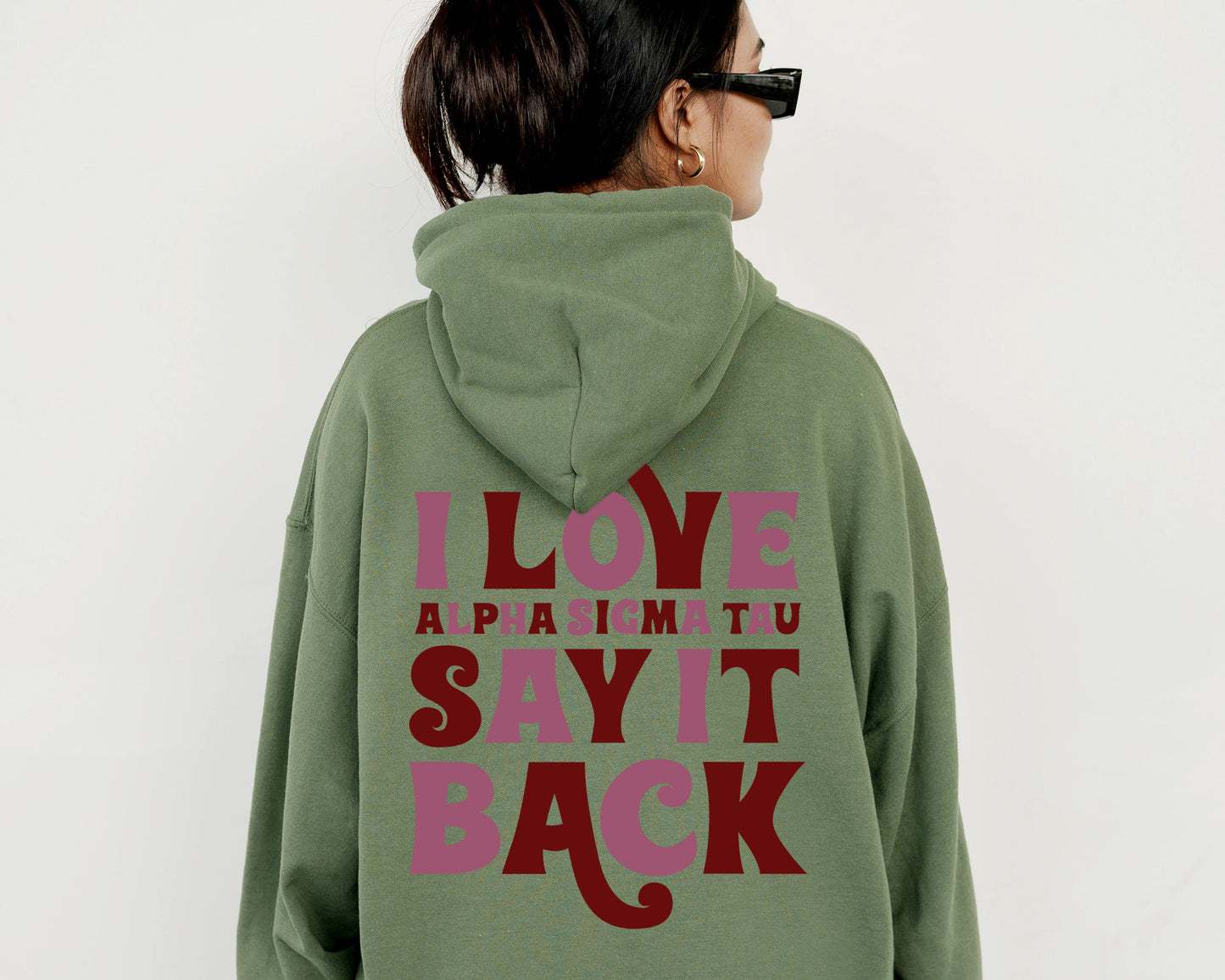 Alpha Sigma Tau Say it Back Sorority Hoodie _ 33379g