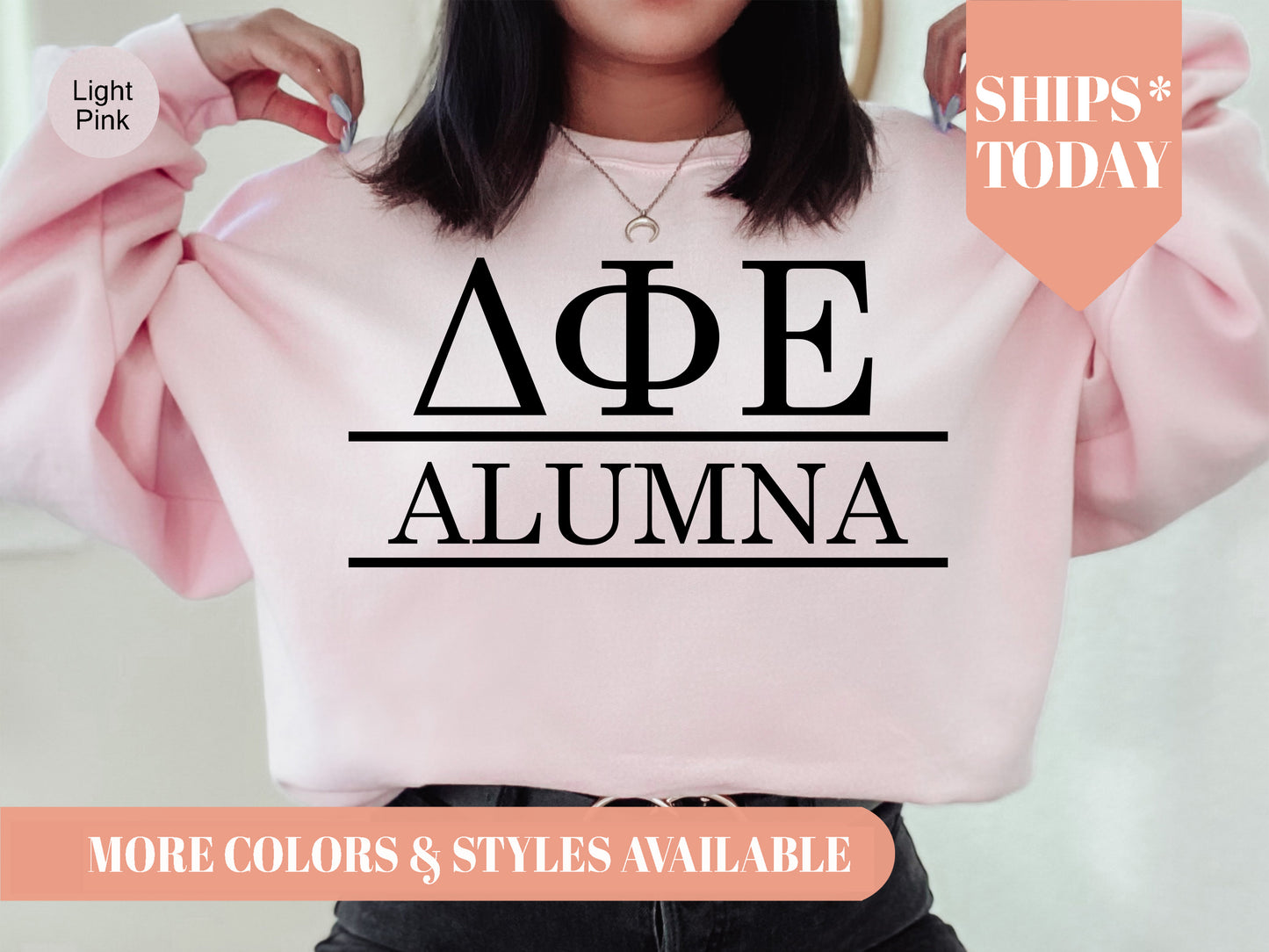 Delta Phi Epsilon Just Turned Alumna Sorority Sweatshirt _ 30746g