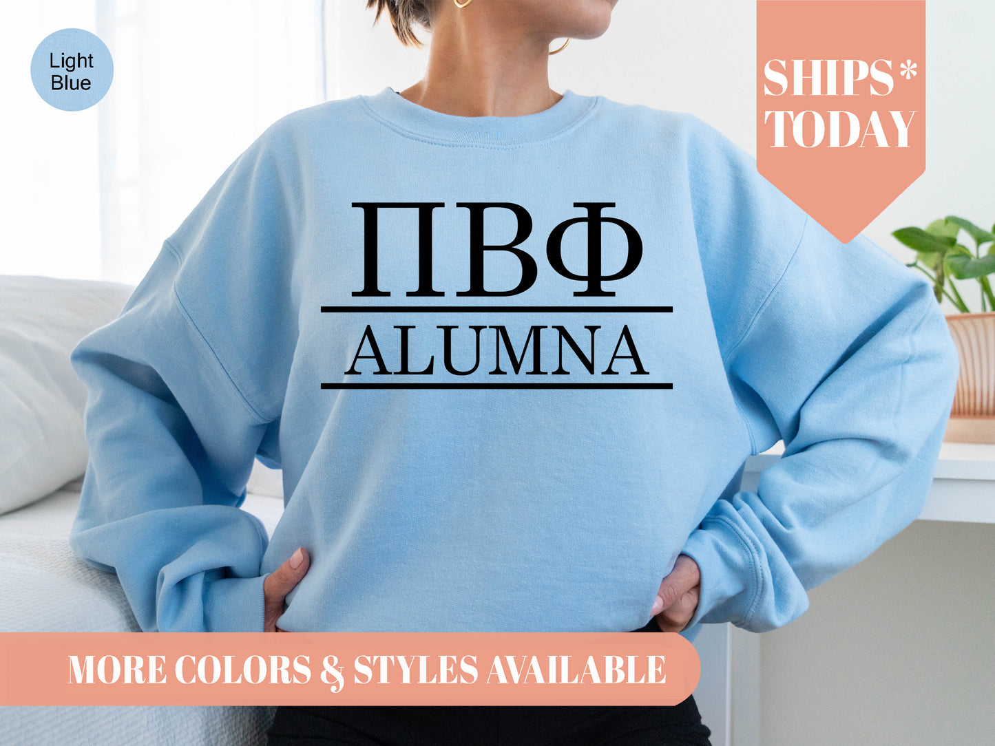 Pi Beta Phi Just Turned Alumna Sorority Sweatshirt _ 30754g