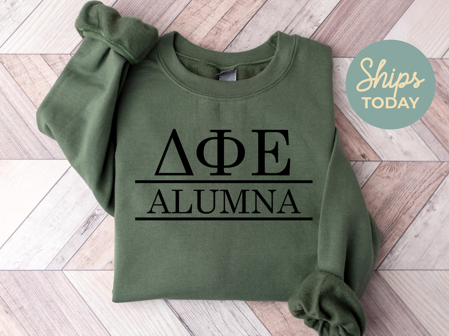 Delta Phi Epsilon Just Turned Alumna Sorority Sweatshirt _ 30746g