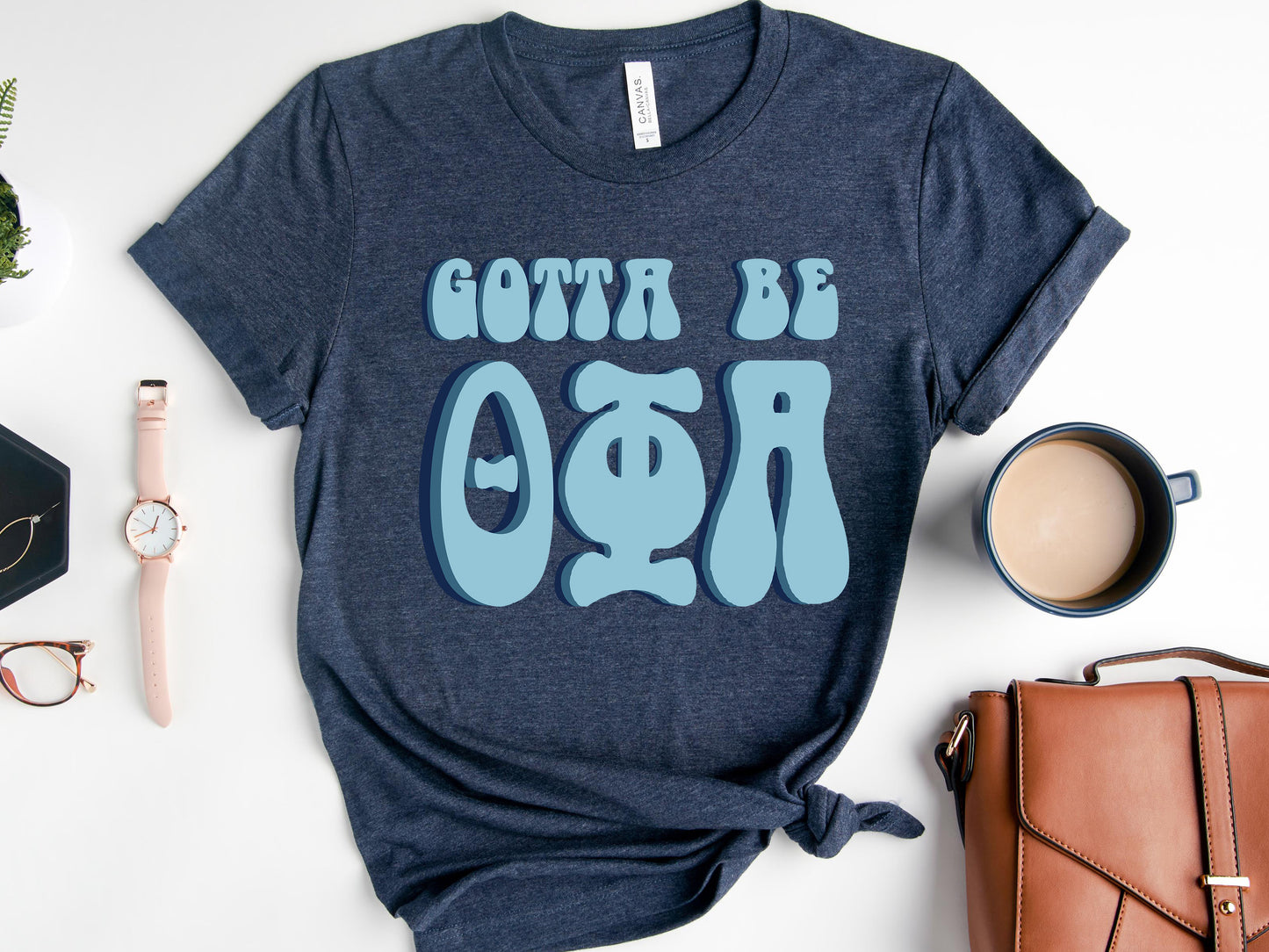 Theta Phi Alpha They've Gotta Be Sorority T-shirt _ 360g