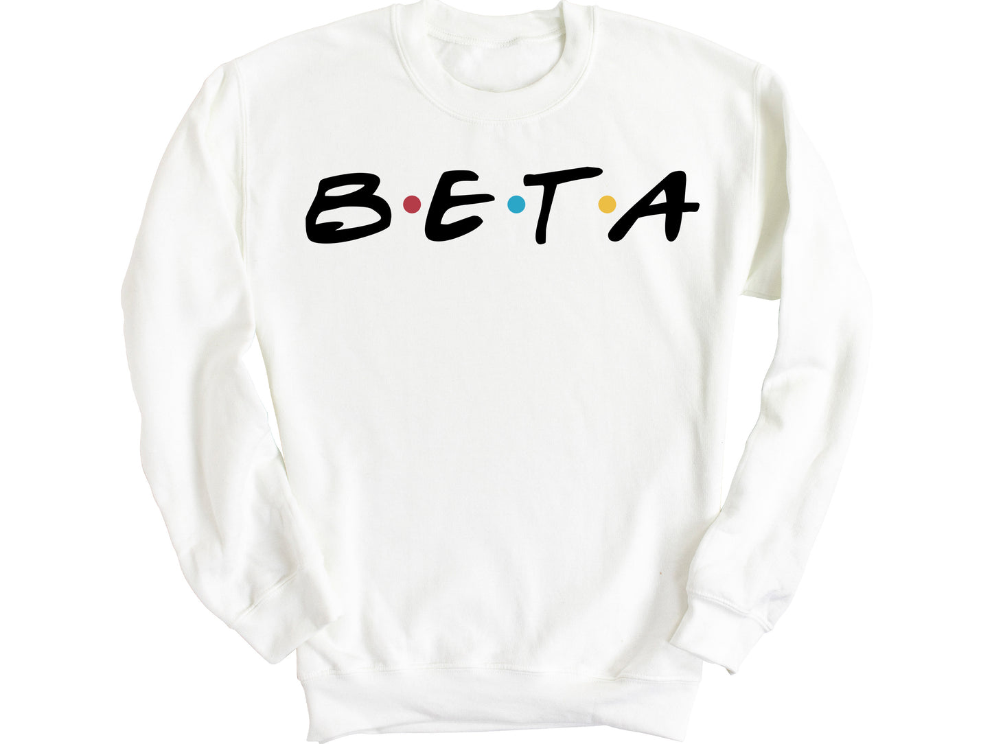 Beta Theta Pi Greek Friends Fraternity Sweatshirt _ 30676g