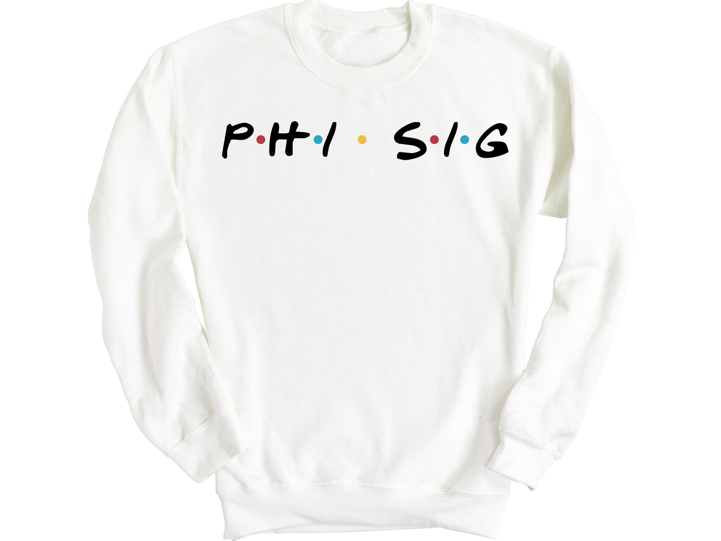 Phi Sigma Kappa Greek Friends Fraternity Sweatshirt _ 30689g