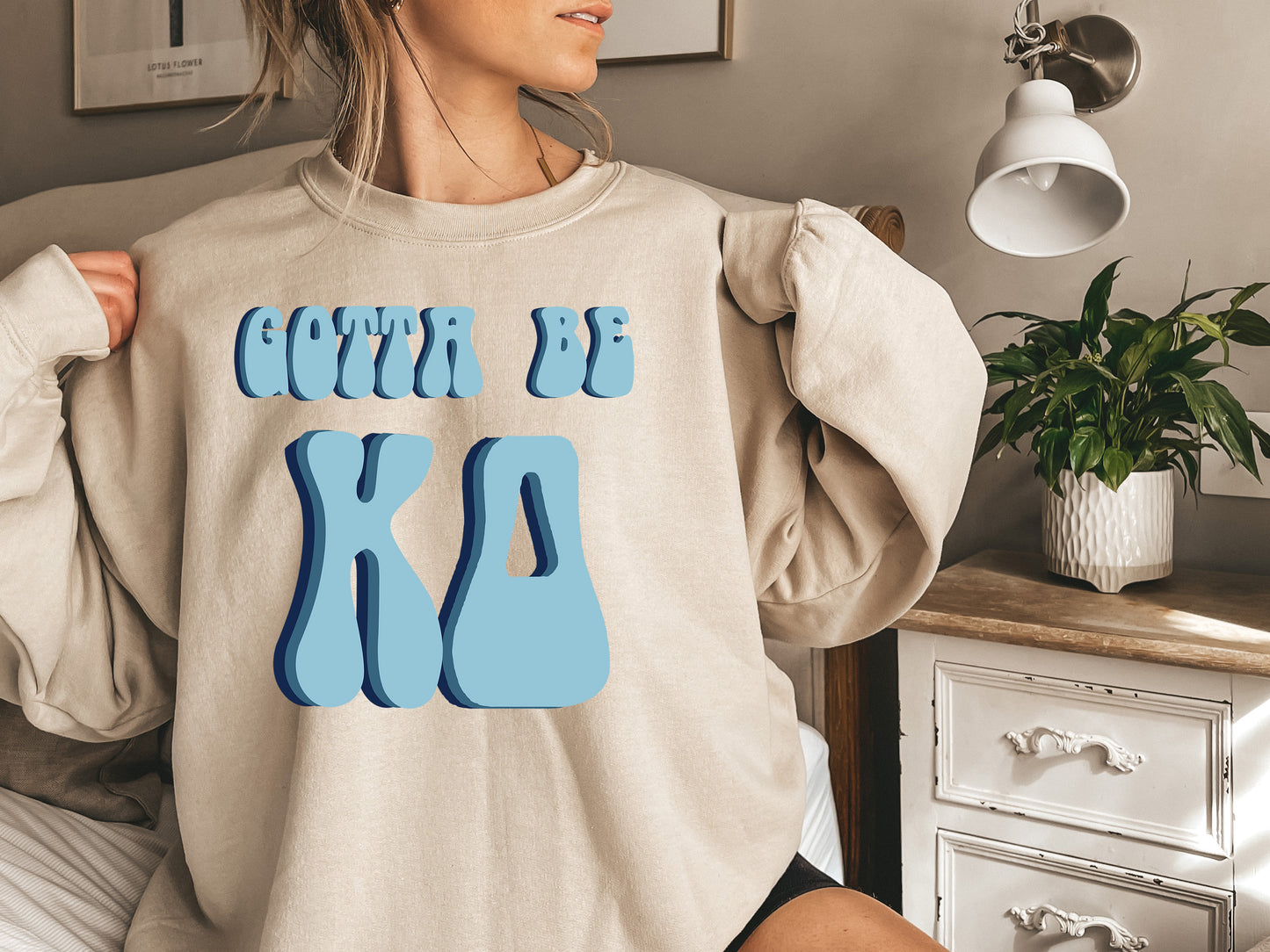 Kappa Delta They've Gotta Be Sorority Sweatshirt _ 352g