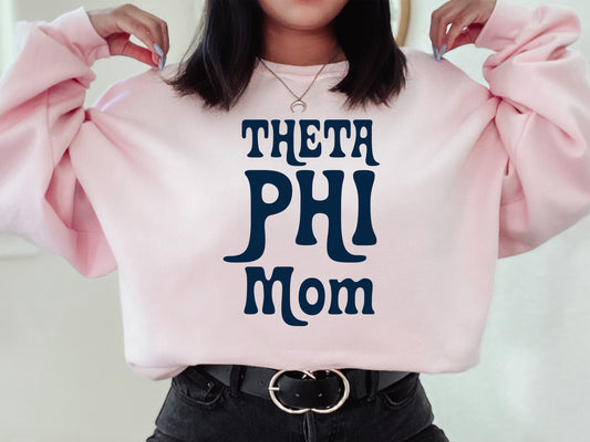 Theta Phi Alpha Got it from my Mom Sorority Sweatshirt _ 3095g