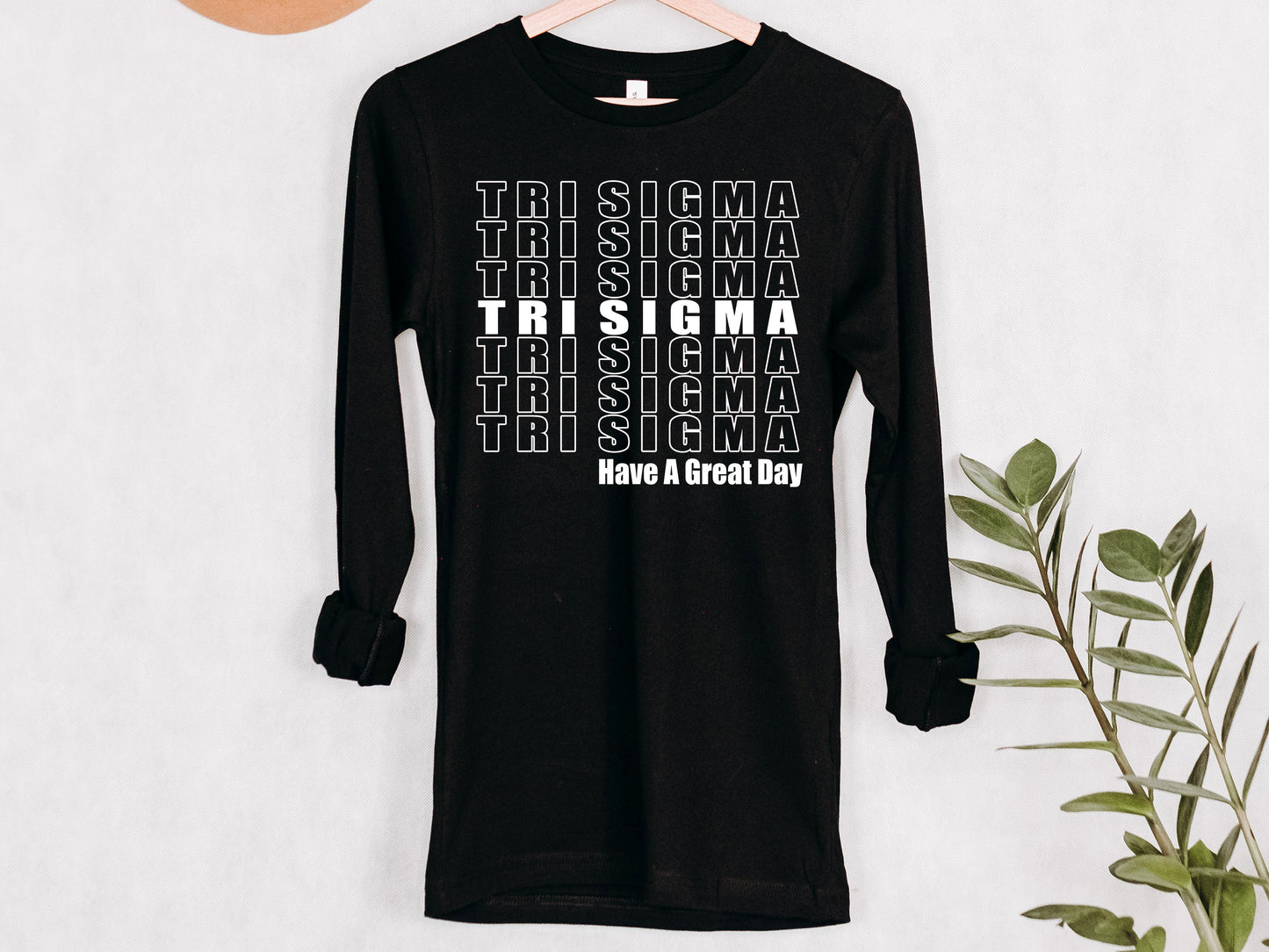 Sigma Sigma Sigma Have a Great Day Sorority Long Sleeve T-shirt _ 2131g