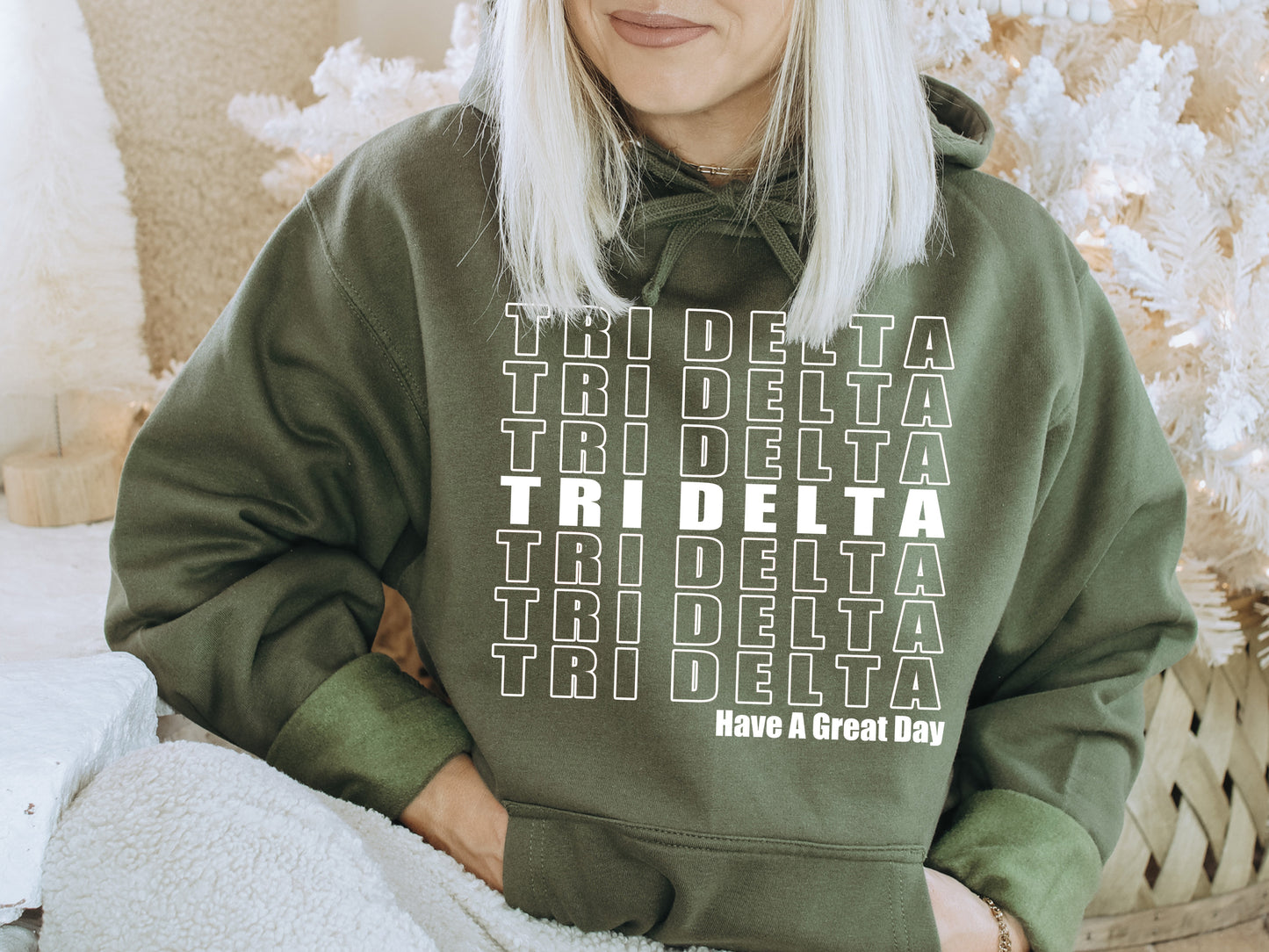 Delta Delta Delta Have a Great Day Sorority Hoodie _ 2118g