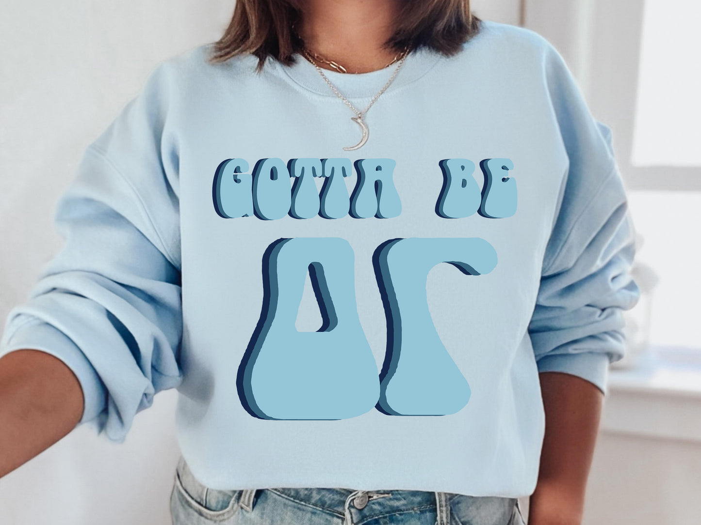 Delta Gamma They've Gotta Be Sorority Sweatshirt _ 347g