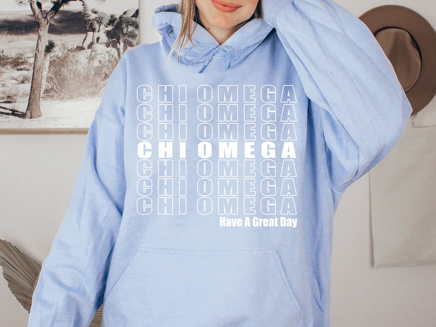 Chi Omega Have a Great Day Sorority Hoodie _ 2117g