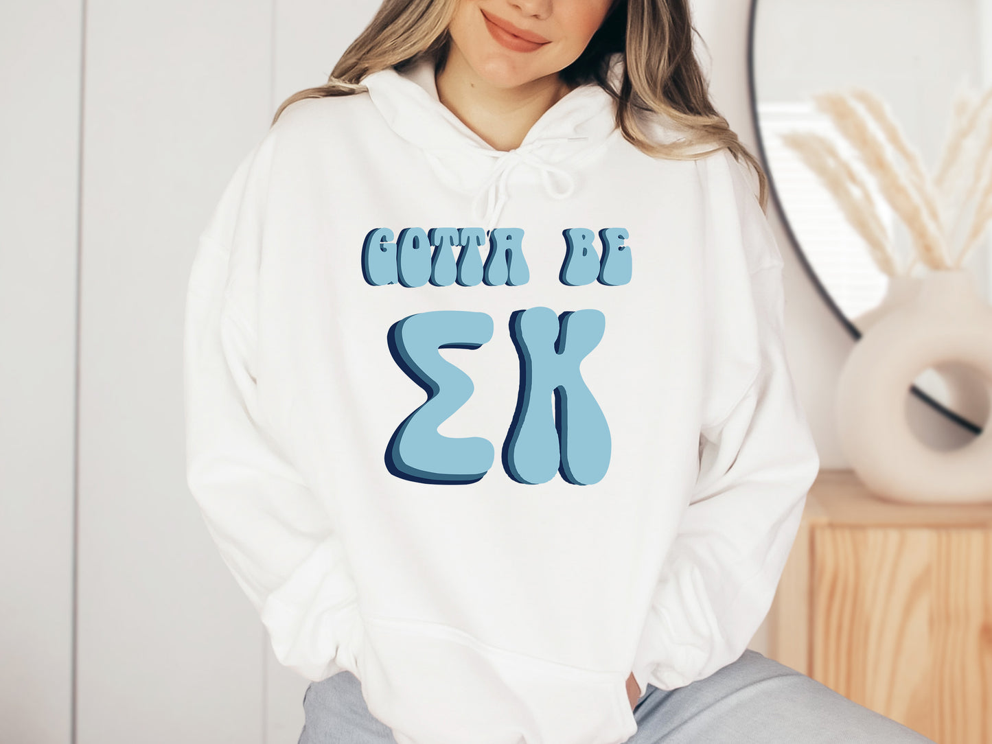 Sigma Kappa They've Gotta Be Sorority Hoodie _ 358g