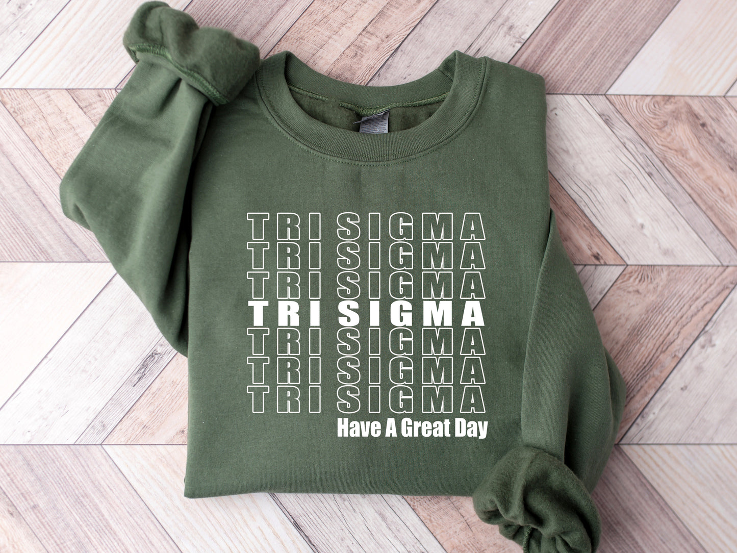 Sigma Sigma Sigma Have a Great Day Sorority Sweatshirt _ 2131g