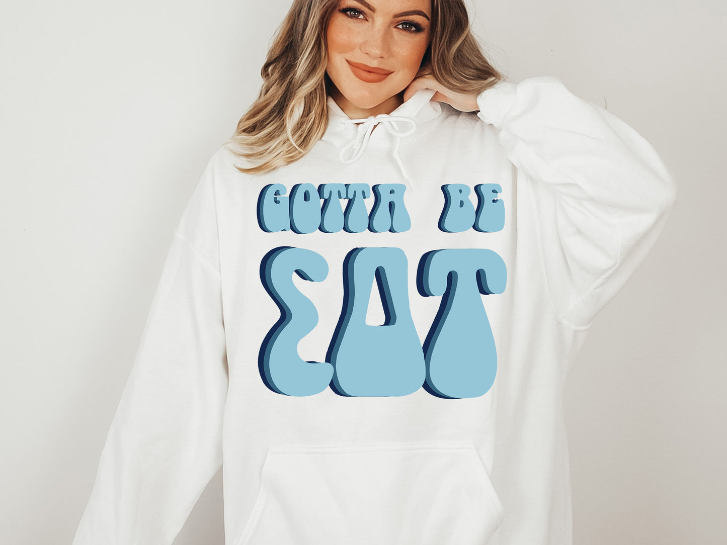 Sigma Delta Tau They've Gotta Be Sorority Hoodie _ 357g