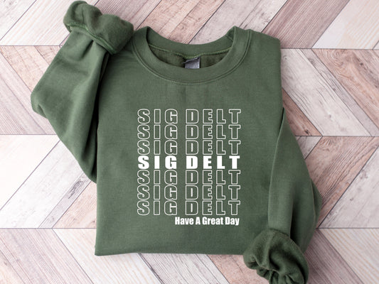 Sigma Delta Tau Have a Great Day Sorority Sweatshirt _ 2129g