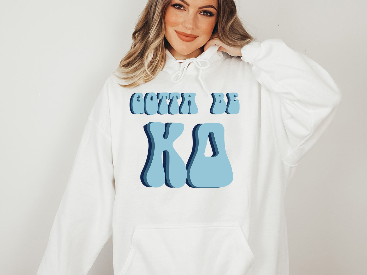 Kappa Delta They've Gotta Be Sorority Hoodie _ 352g