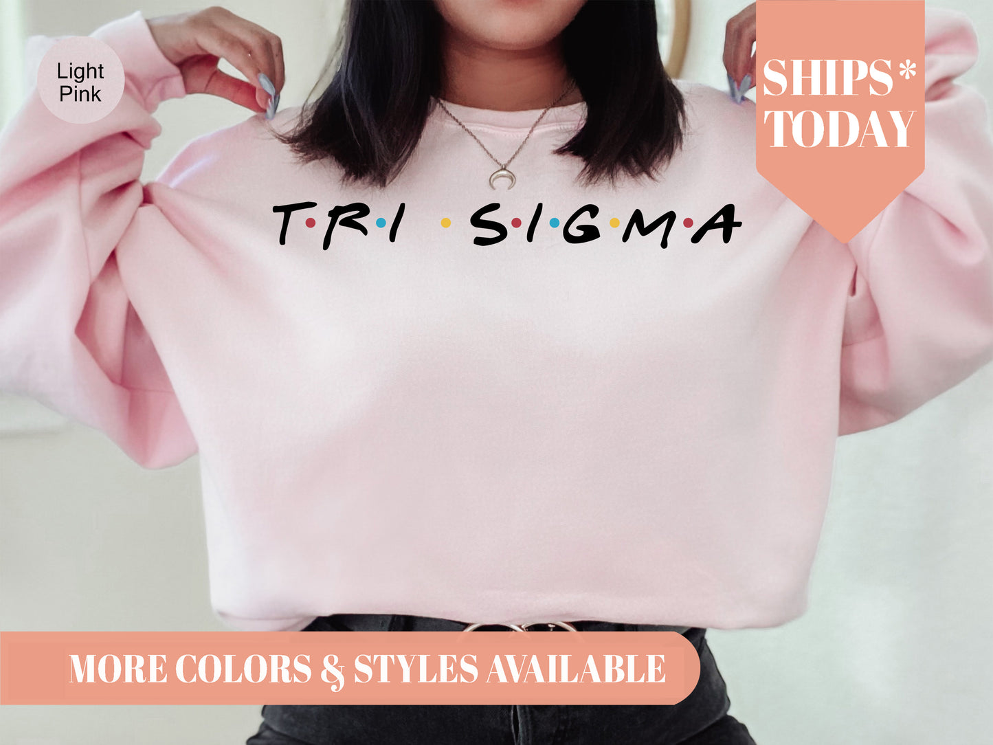 Sigma Sigma Sigma Friends Frenzy Sorority Sweatshirt _ 30669g