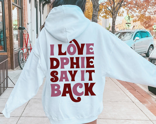 Delta Phi Epsilon Say it Back Sorority Hoodie _ 33384g