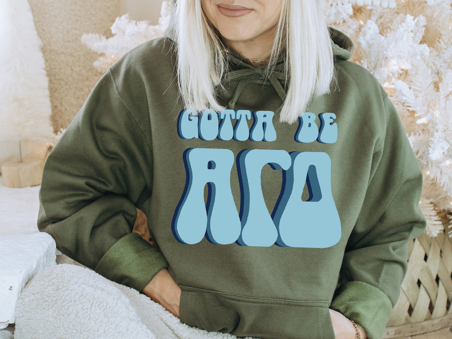 Alpha Gamma Delta They've Gotta Be Sorority Hoodie _ 339g