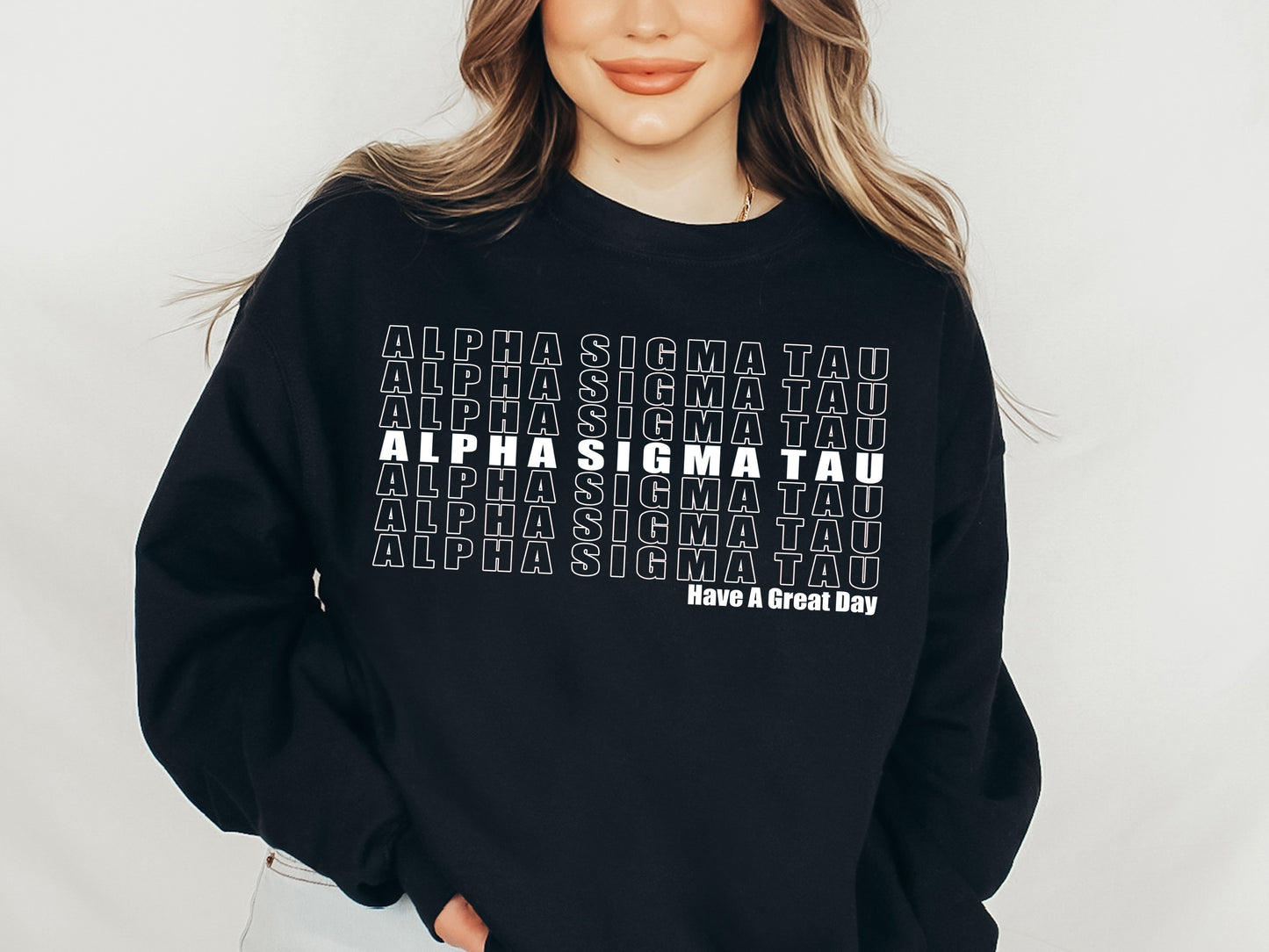 Alpha Sigma Tau Have a Great Day Sorority Sweatshirt _ 2115g