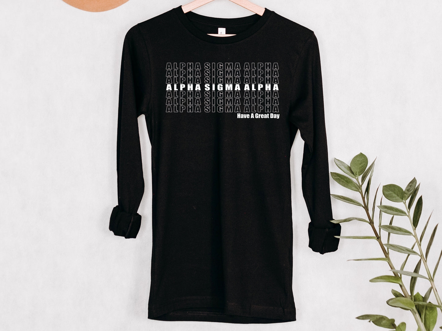 Alpha Sigma Alpha Have a Great Day Sorority Long Sleeve T-shirt _ 2114g