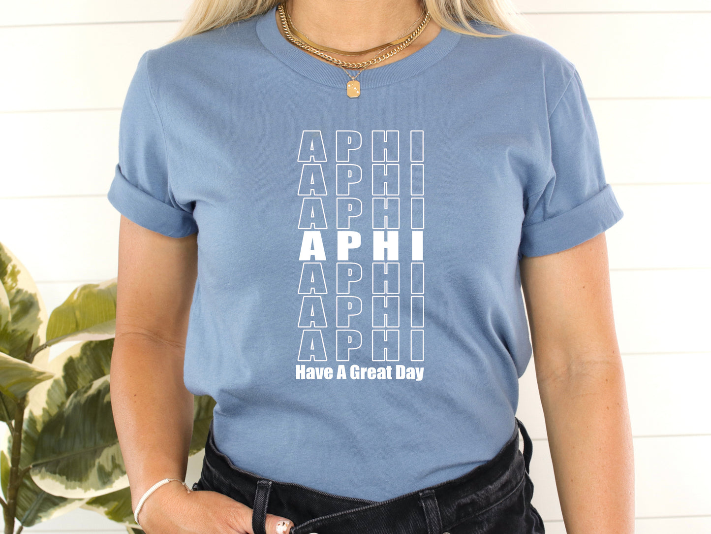 Alpha Phi Have a Great Day Sorority T-shirt _ 2113g
