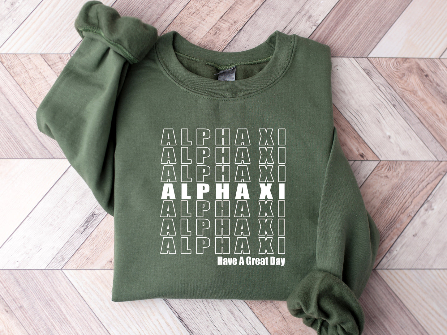 Alpha Xi Delta Have a Great Day Sorority Sweatshirt _ 2116g