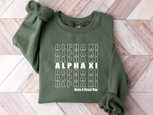 Alpha Xi Delta Have a Great Day Sorority Sweatshirt _ 2116g