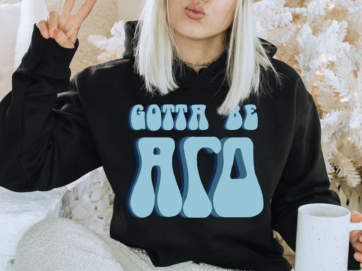 Alpha Gamma Delta They've Gotta Be Sorority Hoodie _ 339g