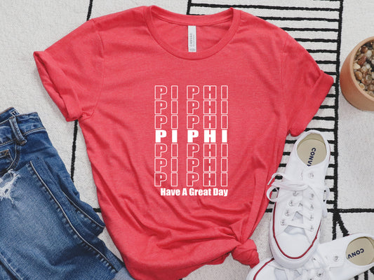 Pi Beta Phi Have a Great Day Sorority T-shirt _ 2128g