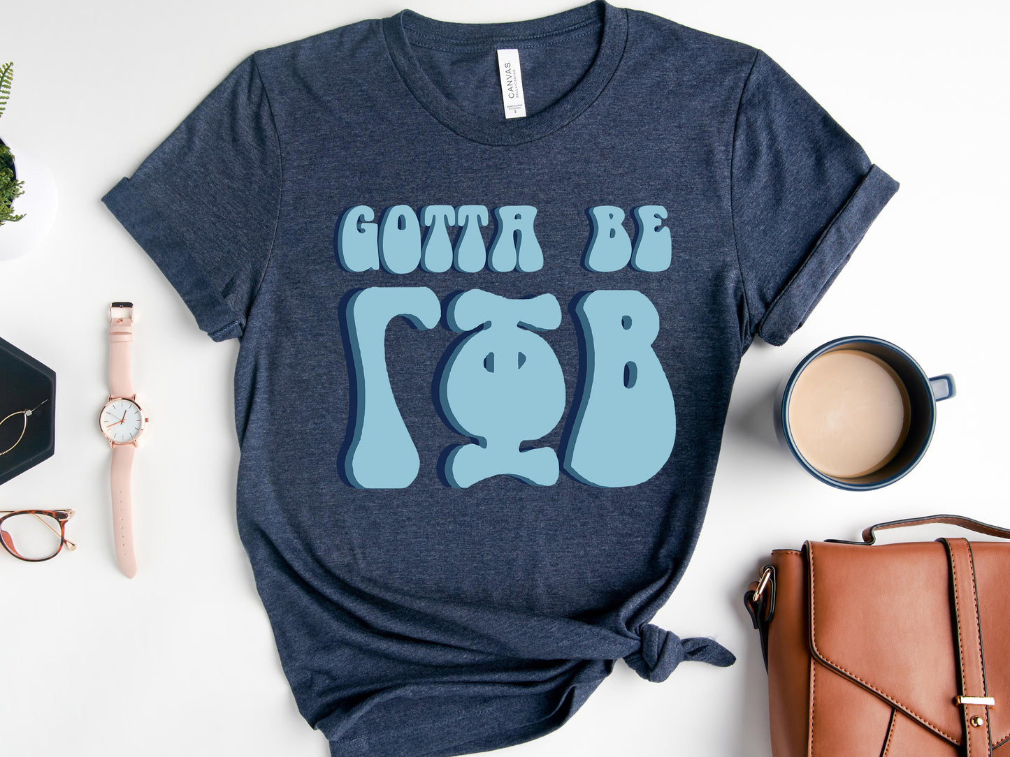 Gamma Phi Beta They've Gotta Be Sorority T-shirt _ 350g