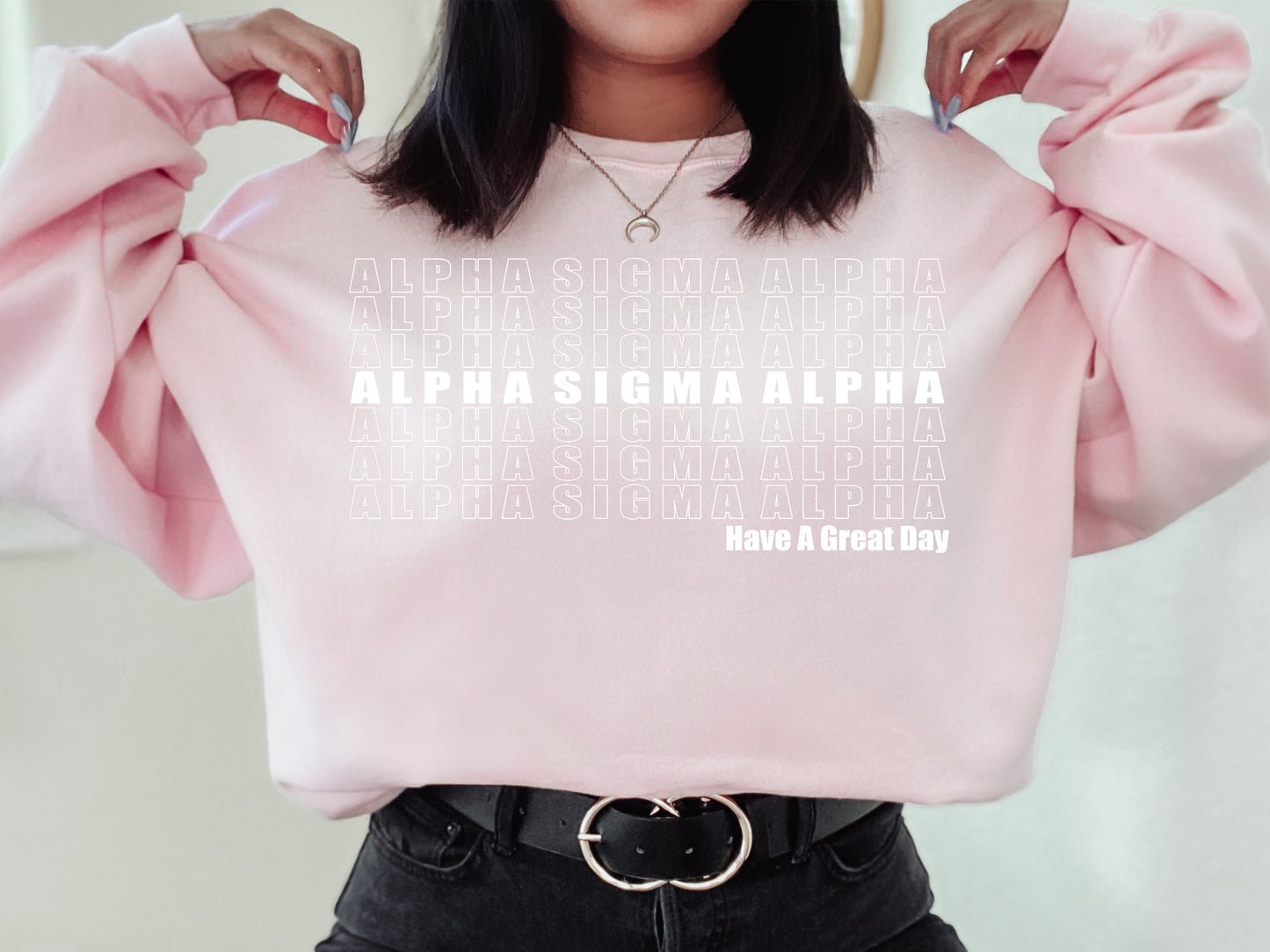Alpha Phi Have a Great Day Sorority Sweatshirt _ 2113g