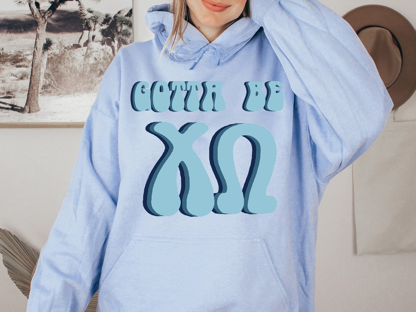 Chi Omega They've Gotta Be Sorority Hoodie _ 345g