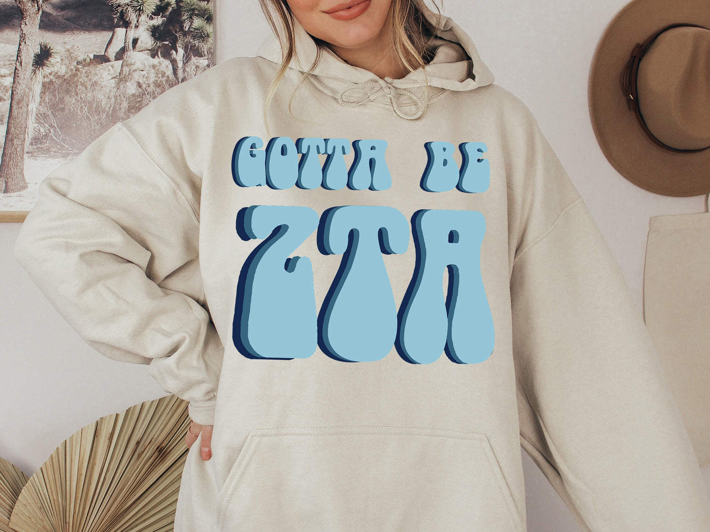 Zeta Tau Alpha They've Gotta Be Sorority Hoodie _ 361g