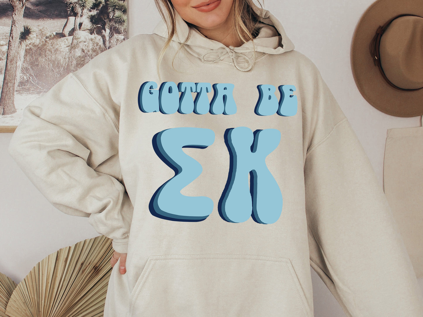Sigma Kappa They've Gotta Be Sorority Hoodie _ 358g