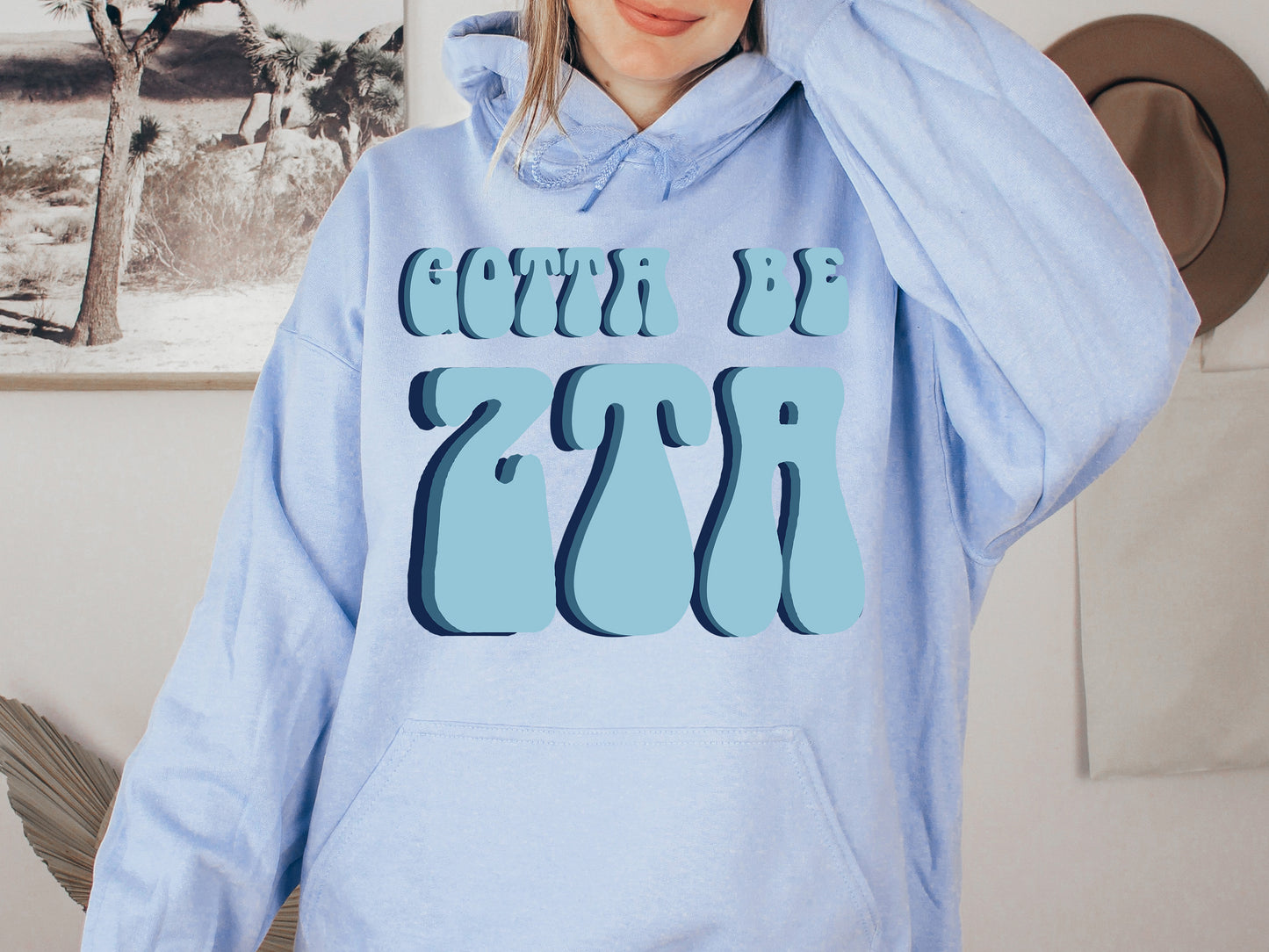 Zeta Tau Alpha They've Gotta Be Sorority Hoodie _ 361g