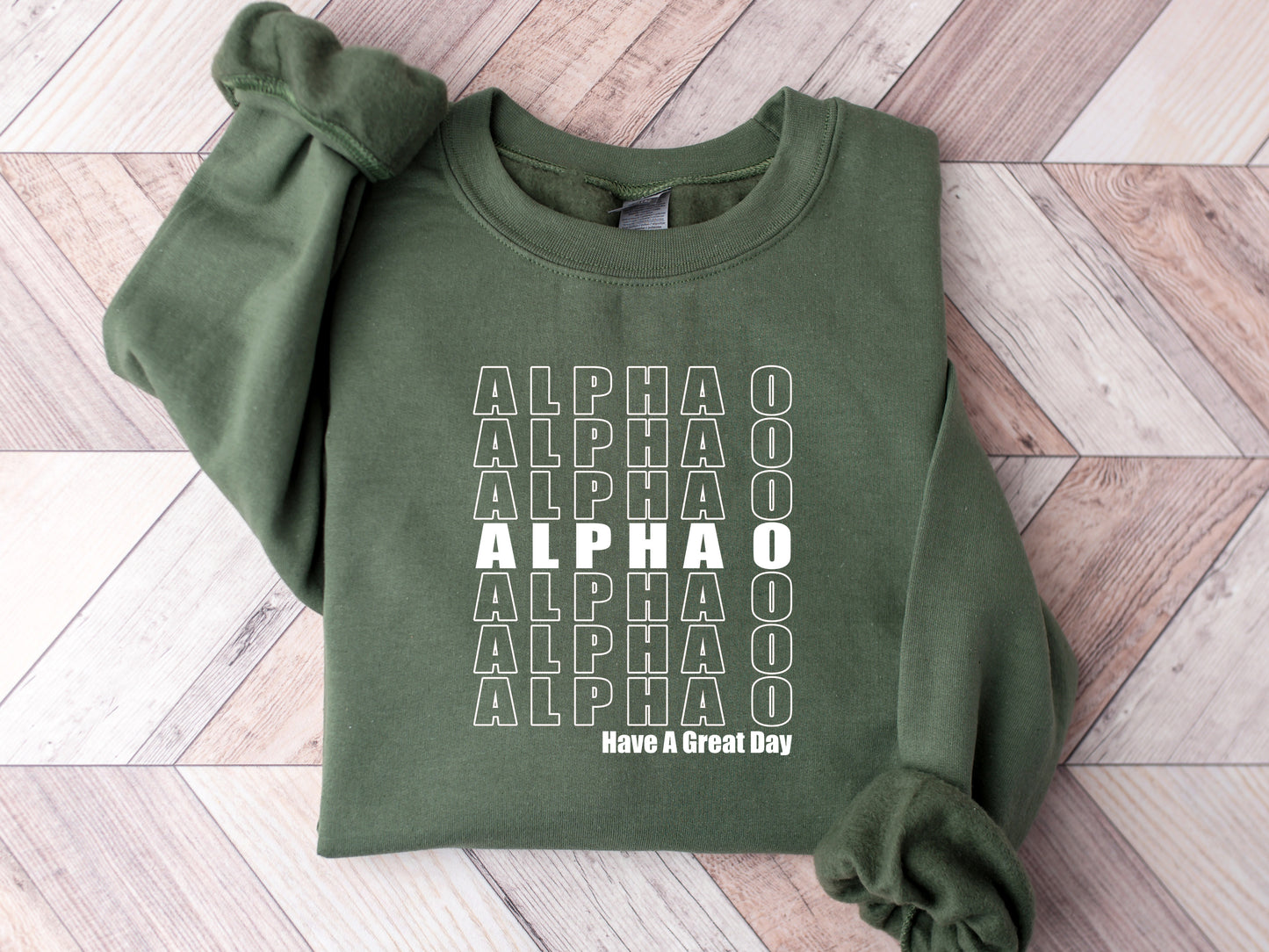 Alpha Omicron Pi Have a Great Day Sorority Sweatshirt _ 2112g