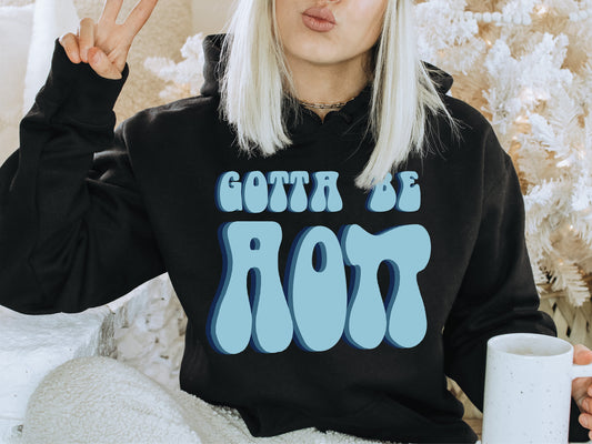 Alpha Omicron Pi They've Gotta Be Sorority Hoodie _ 340g