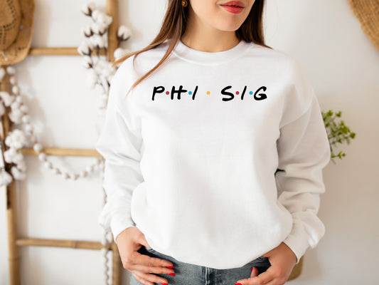 Phi Sigma Sigma Friends Frenzy Sorority Sweatshirt _ 30665g
