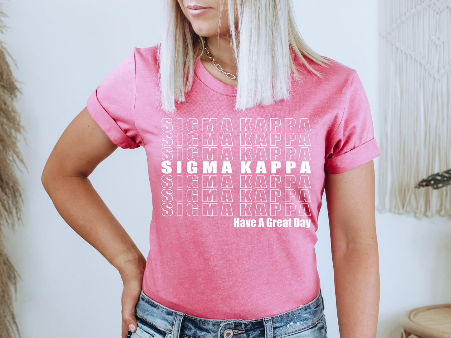 Sigma Kappa Have a Great Day Sorority T-shirt _ 2130g