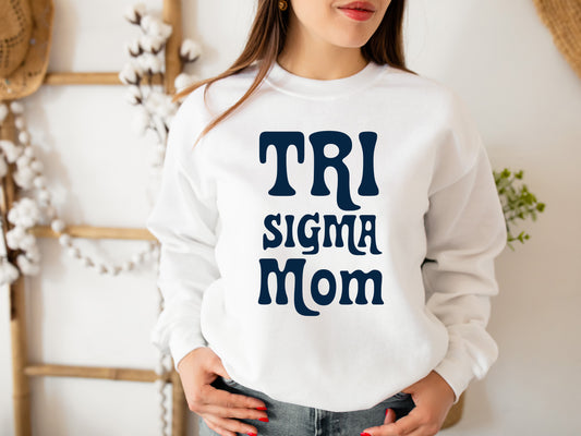 Sigma Sigma Sigma Got it from my Mom Sorority Sweatshirt _ 3094g