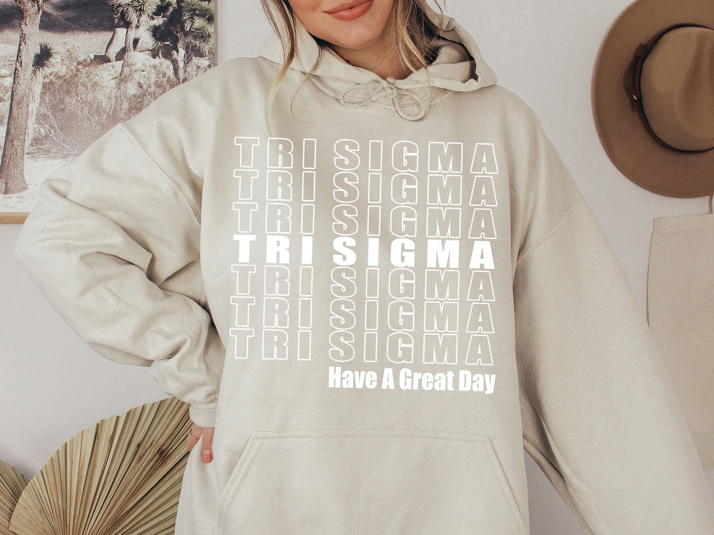 Sigma Sigma Sigma Have a Great Day Sorority Hoodie _ 2131g