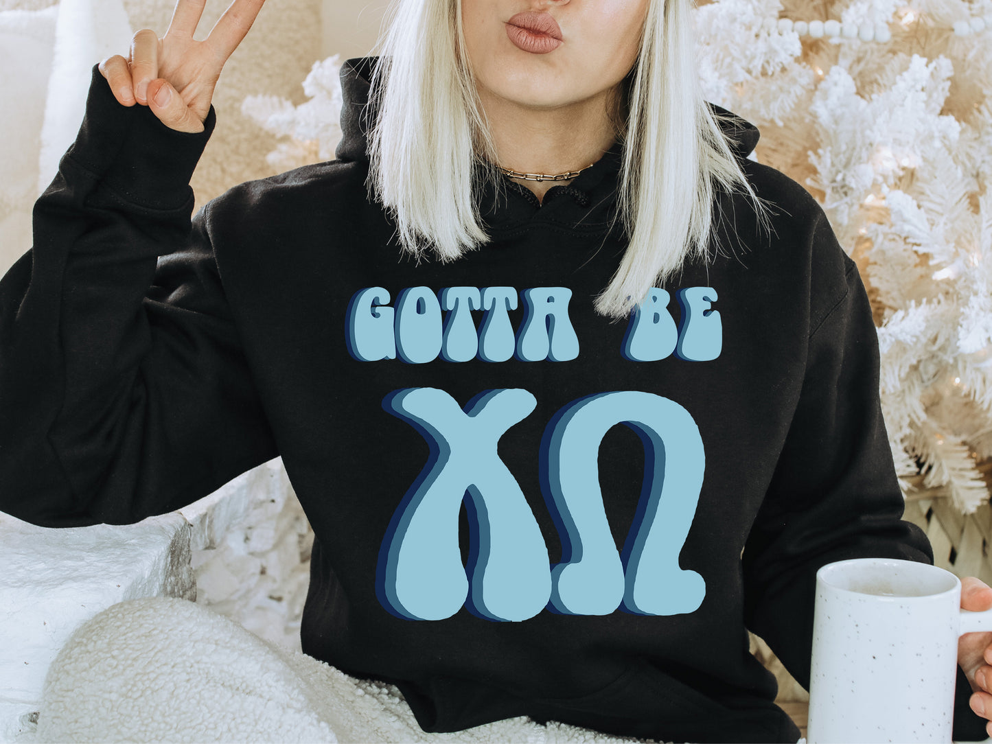 Chi Omega They've Gotta Be Sorority Hoodie _ 345g