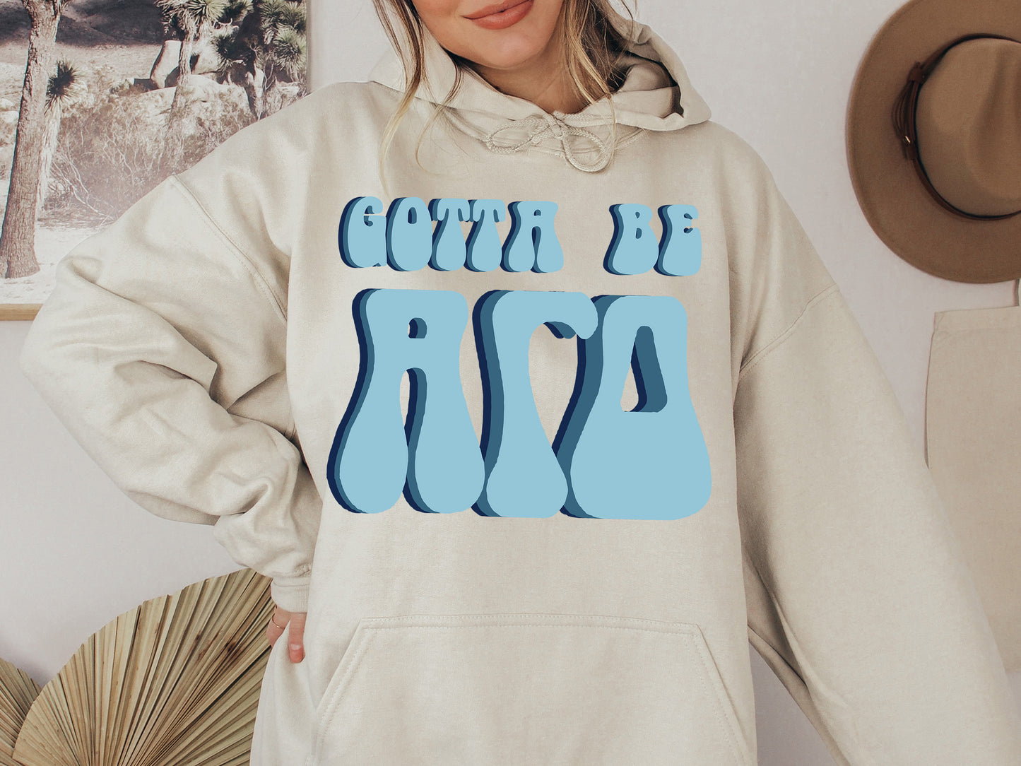 Alpha Gamma Delta They've Gotta Be Sorority Hoodie _ 339g