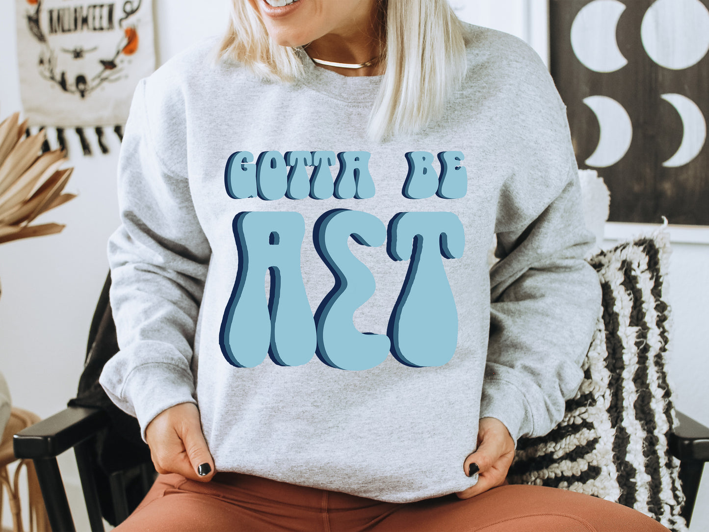 Alpha Sigma Tau They've Gotta Be Sorority Sweatshirt _ 343g