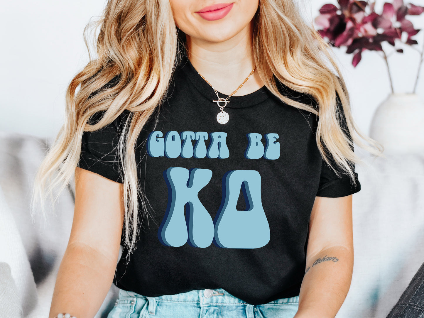 Kappa Delta They've Gotta Be Sorority T-shirt _ 352g