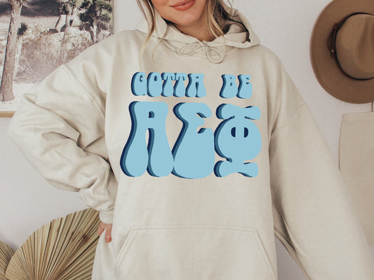 Alpha Epsilon Phi They've Gotta Be Sorority Hoodie _ 338g