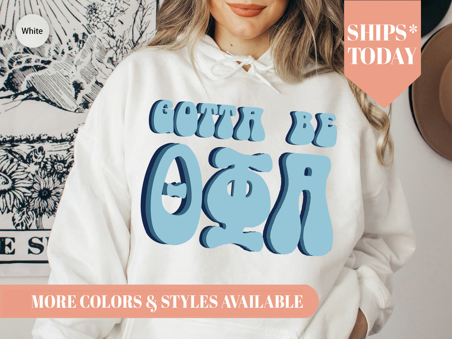 Theta Phi Alpha They've Gotta Be Sorority Hoodie _ 360g